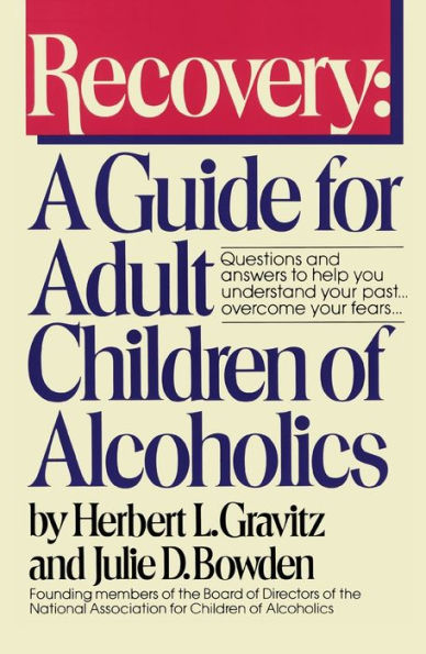 Recovery: A Guide for Adult Children of Alcoholics