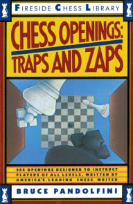 Title: Chess Openings: Traps And Zaps, Author: Bruce Pandolfini