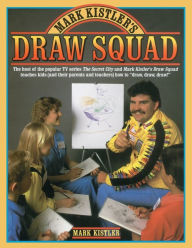 Title: Mark Kistler'S Draw Squad, Author: Mark Kistler
