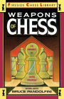 Alternative view 2 of Weapons of Chess: An Omnibus of Chess Strategies