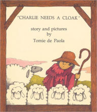 Title: Charlie Needs a Cloak, Author: Tomie dePaola