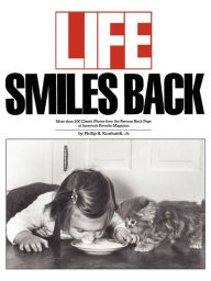 Title: Life Smiles Back, Author: Philip B. Kunhardt Jr.