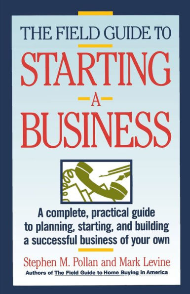 Field Guide to Starting a Business