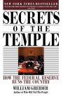 Secrets of the Temple: How the Federal Reserve Runs the Country