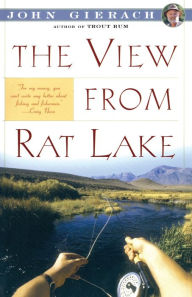 Title: View From Rat Lake, Author: John Gierach
