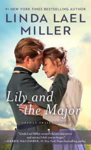 Title: Lily and the Major (Orphan Train Series #1), Author: Linda Lael Miller