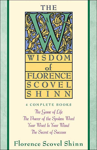 Wisdom of Florence Scovel Shinn