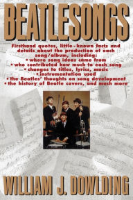 Title: Beatlesongs, Author: William J. Dowlding