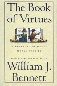 Title: Book of Virtues, Author: William J. Bennett