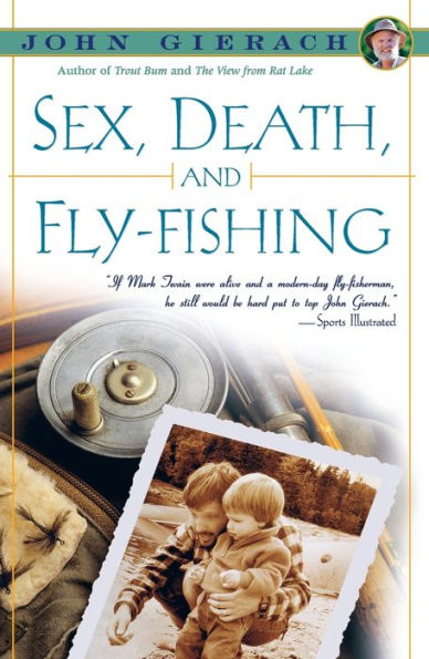 Sex, Death, and Fly-Fishing