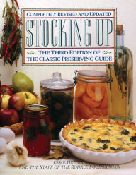 Title: Stocking Up: The Third Edition of America's Classic Preserving Guide, Author: Carol Hupping