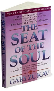 Title: The Seat of the Soul, Author: Gary Zukav