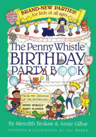Title: Penny Whistle Birthday Party Book, Author: Meredith Brokaw