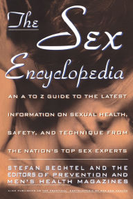 Title: Sex Encyclopedia: A To Z Guide to Latest Info On Sexual Health Safety & Technique, Author: Stefan Bechtel