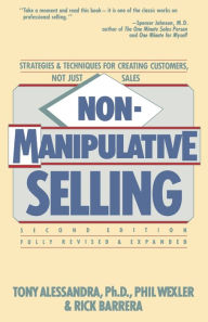 Title: Non-Manipulative Selling, Author: Tony Alessandra