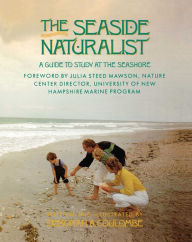 Title: Seaside Naturalist: Seaside Naturalist, Author: Deborah A. Coulombe