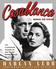 Title: Casablanca: Behind the Scenes, Author: Harlan Lebo