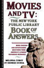 Movies and TV: The New York Public Library Book of Answers