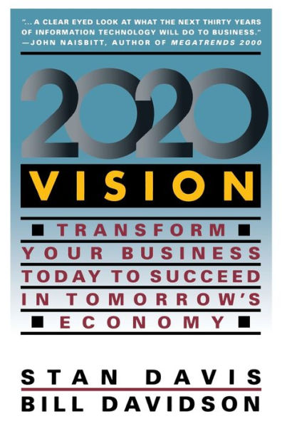 2020 Vision: Transform Your Business Today to Succeed in Tomorrow's Economy