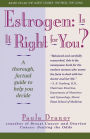 Estrogen: Is It Right For You? Thorough, Factual Guide To Help You Decide