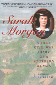 Title: Sarah Morgan: The Civil War Diary Of A Southern Woman, Author: Charles East