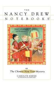 Title: The Chinese New Year Mystery (Nancy Drew Notebooks Series #39), Author: Carolyn Keene