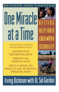 Title: One Miracle at a Time: Getting Help for a Child with a Disability, Author: Irving Dickman