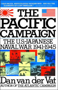 Title: Pacific Campaign: The U.S.-Japanes Naval War 1941-1945, Author: Dan Van der Vat