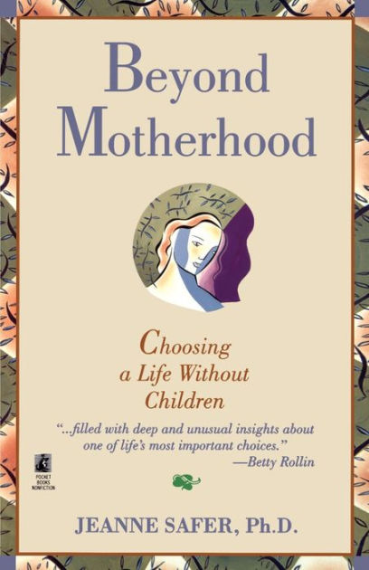 Beyond Motherhood by Safer, Paperback | Barnes & Noble®