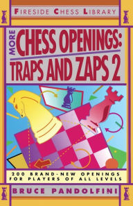 Title: More Chess Openings: Traps and Zaps 2, Author: Bruce Pandolfini