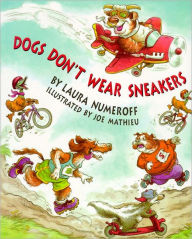 Title: Dogs Don't Wear Sneakers, Author: Laura Numeroff