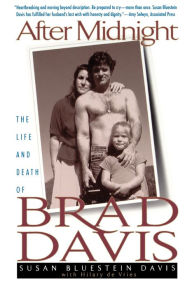 Title: After Midnight: The Life and Death of Brad Davis, Author: Susan Bluestein Davis
