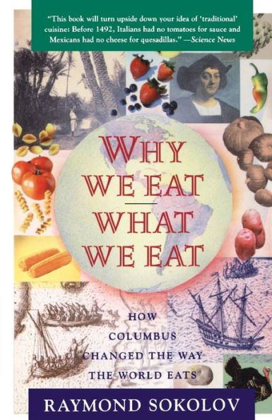 Why We Eat What We Eat: How Columbus Changed the Way the World Eats