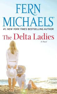Title: Delta Ladies, Author: Fern Michaels