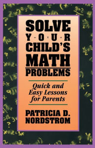Title: Solve Your Children's Math Problems, Author: Patricia Nordstrom