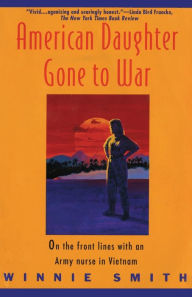 Title: AMERICAN DAUGHTER GONE TO WAR, Author: Winnie Smith