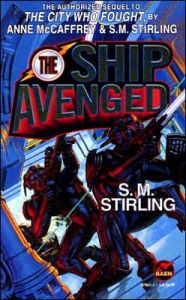 Title: The Ship Avenged (Brain and Brawn Ships Series #7), Author: S. M. Stirling