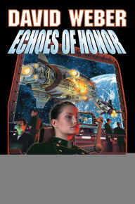 Title: Echoes of Honor (Honor Harrington Series #8), Author: Weber