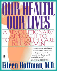 Title: Our Health Our Lives, Author: Eileen Hoffman