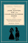 Alternative view 1 of What Jane Austen Ate and Charles Dickens Knew: From Fox Hunting to Whist - the Facts of Daily Life in Nineteenth-Century England