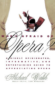 Title: Who'S Afraid Of Opera?, Author: Michael Walsh