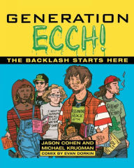 Title: GENERATION ECCH: A Brutal Feel-up Session with Today's Sex-Crazed Adolescent Populace, Author: Jason Cohen