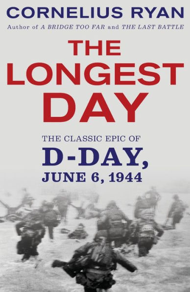 Longest Day: The Classic Epic of D Day