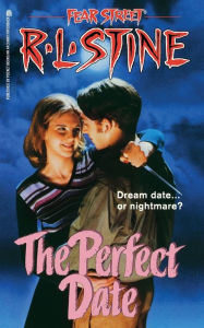 Title: The Perfect Date (Fear Street Series), Author: R. L. Stine