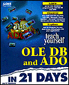 Sams Teach Yourself OLE DB and ADO in 21 Days