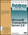 Roger Jennings' Database Workshop: Microsoft Transaction Server 2.0
