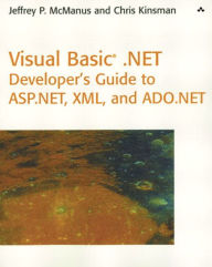 Visual Basic .NET Developer's Guide to ASP .NET, XML and ADO.NET