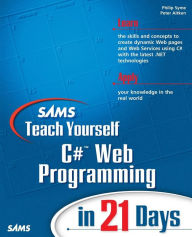 Title: Sams Teach Yourself C# Web Programming in 21 Days, Author: Phil Syme