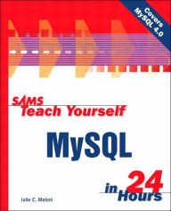 Title: Sams Teach Yourself MySQL in 24 Hours, Author: Julie C. Meloni