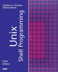 Title: Unix Shell Programming / Edition 3, Author: Stephen G. Kochan